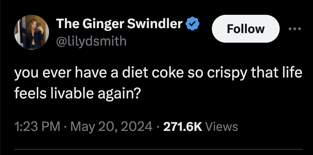 screenshot - The Ginger Swindler ... you ever have a diet coke so crispy that life feels livable again? Views